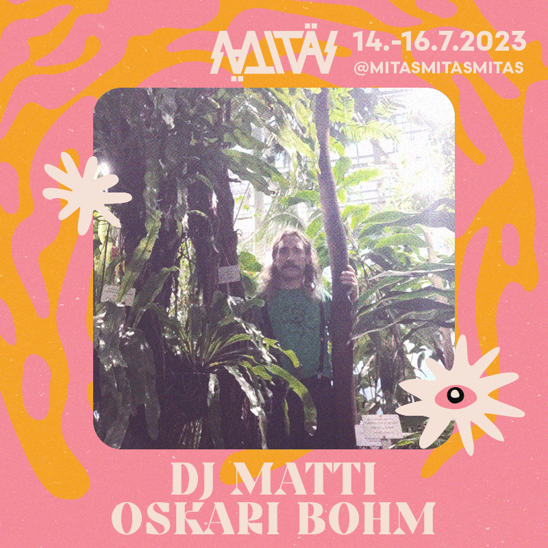 DJ MATTI OSKARI BOHM
