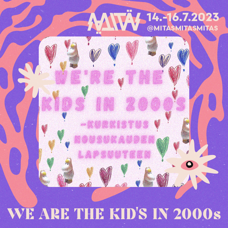 WE ARE THE KID'S IN 2000s